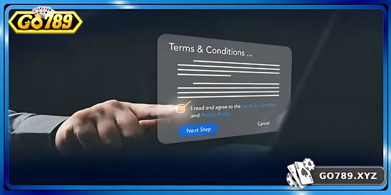 Chi tiết các quy định cần biết trong điều khoản và điều kiện